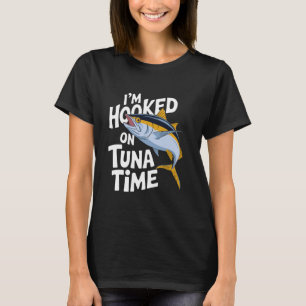 T-shirt Pêche au thon Pêcheur Je suis accro au thon Temps,