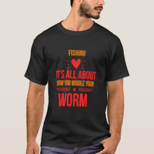 T-shirt Pêche C'est Tout D'une Manière Sarcastique De Le D