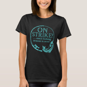 T-shirt Pêche en grève jusqu'à la fin de la saison de pêch