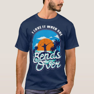 T-shirt Pêche J'Aime Quand Elle Se Bend Sur Les Pêcheurs