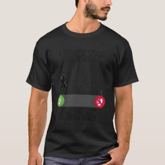 T-shirt Pêche Je Ne Peux Pas Parler Maintenant Je Suis Sur