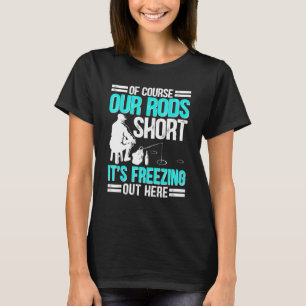 T-shirt Pêche sur glace Bien sûr Nos Canne Pêcheur sur gla