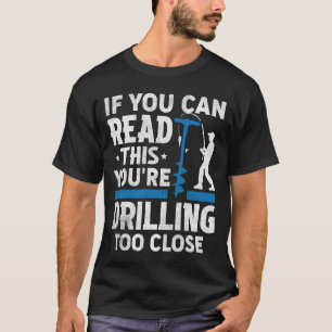 T-shirt Pêche sur glace forage trop près drôle humour de p