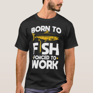 T-shirt Pêche Tournoi de pêche Pères de pêche Nés pour