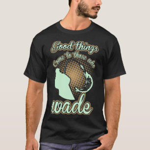 T-shirt Pêcher De Bonnes Choses Arrive À Ceux Qui Veulen