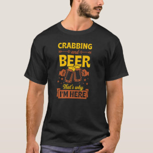 T-shirt Pêcher Des Crabes Et Boire De La Bière C'est Pour 