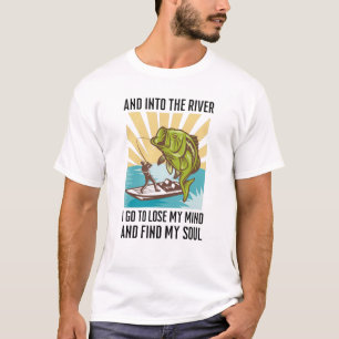 T-shirt Pêcher et dans la rivière Je vais perdre mon espri