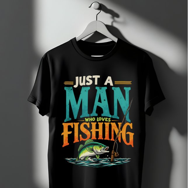 T-shirt Pêcher n'est qu'un homme qui aime pêcher (Créateur téléchargé)