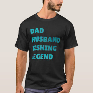 T-shirt Pêcheur de poissons Papa mari légende de la pêche