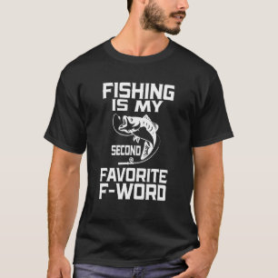 T-shirt Pêcheur La pêche est mon deuxième mot en F préféré