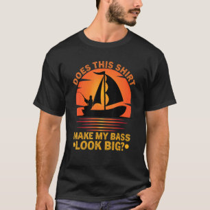 T-shirt Pêcheur Pêche Est-ce que ça fait paraître mon Bar