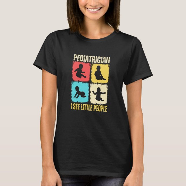 T-shirt Pédiatre Je Vois Petits Gens Médicaments Pédiatriq (Devant)