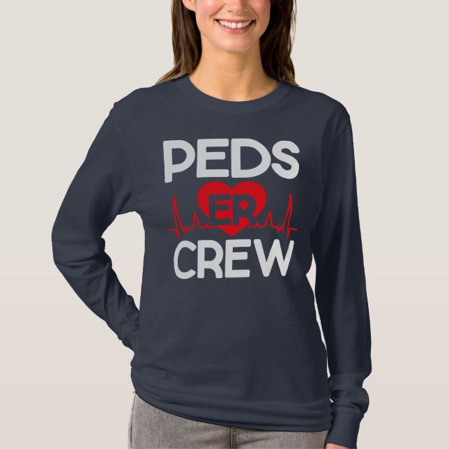 T-shirt PEDS ER Crew Pediatric Emergency Room Nursing (Devant)