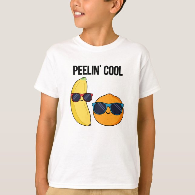 T-shirt Peelin Cool Funny Fruit Pun (Devant)
