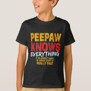 T-shirt Peepaw sait tout Funny Peepaw Fête des pères G