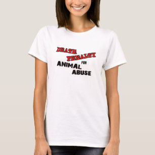 T-SHIRT PEINE DE MORT POUR L'ABUS ANIMAL