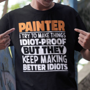 T-shirt Peintre J'Essaie De Faire Des Choses Drôle Drôle D