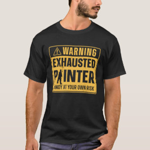 T-shirt Peintre Maison Décorateur Avertissement Peintre Ex