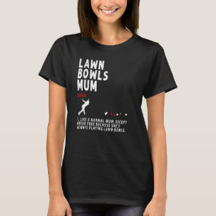 T-shirt Pelouse Bowls Mum Idea For Women & Retirement