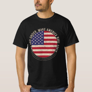 T-shirt Pelouse et ordre. Rendre l'Amérique au pouvoir