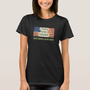 T-shirt Pelouse et ordre. Rétablir le rôle de l'Amériqu