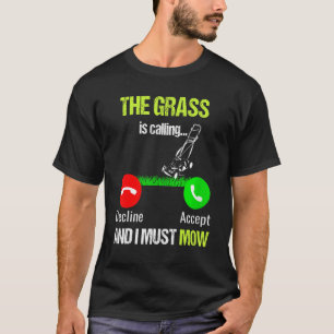 T-shirt Pelouse Mailler L'Herbe Appelle Et Je Dois Mow