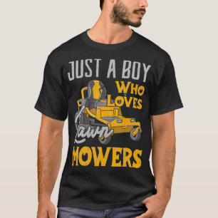T-shirt Pelouse Mowing Juste un garçon qui aime les tondeu