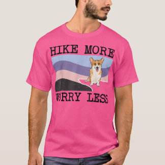 T-shirt Pembroke Welsh Corgi Randonnée Plus Inquiète Moins