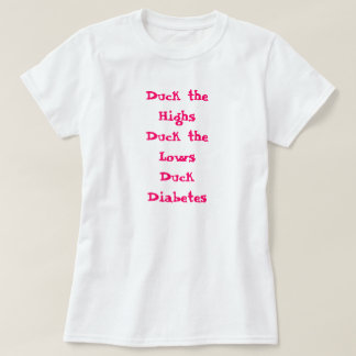 T-shirt Penchez les hautes penchent le diabète de canard