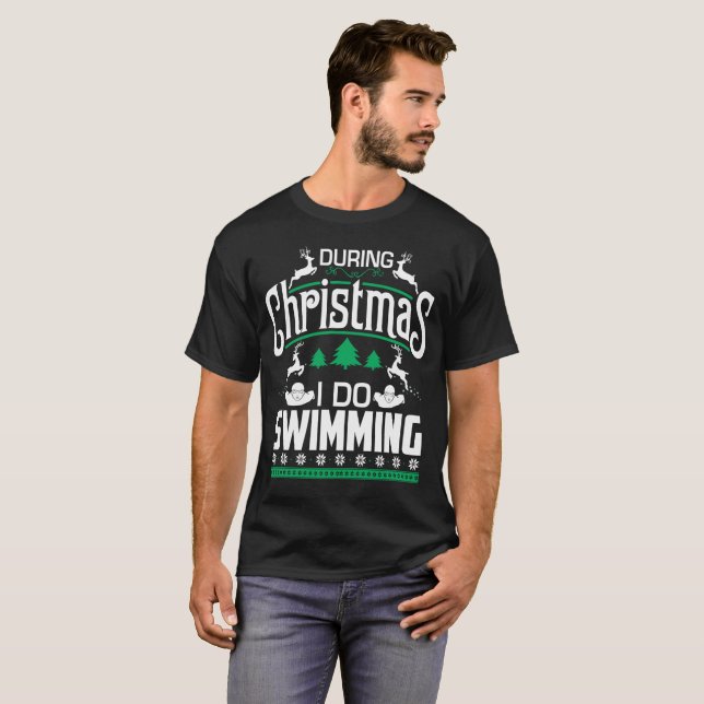 T-shirt Pendant le Noël je fais nager un cadeau frais (Devant entier)