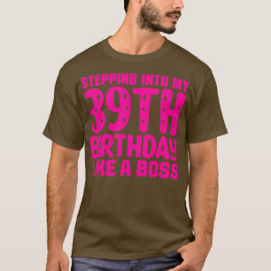 T-shirt Pénétrer Dans Mon 39E Anniversaire Comme Un Patron