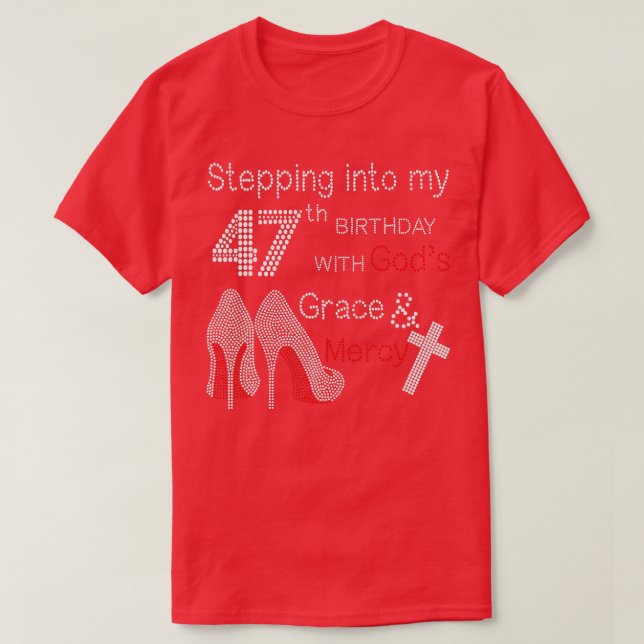 T-shirt Pénétrer Dans Mon 47E Anniversaire Avec Dieu Grâce (Design devant)