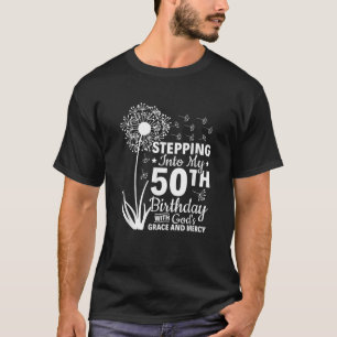 T-shirt Pénétrer Dans Mon 50E Anniversaire Avec Dieu Grâce