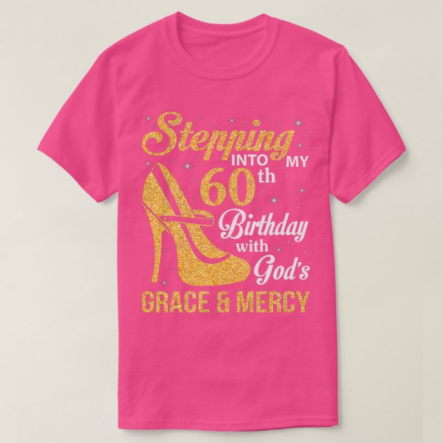 T-shirt Pénétrer dans mon 60e anniversaire avec la grâce d (Design devant)