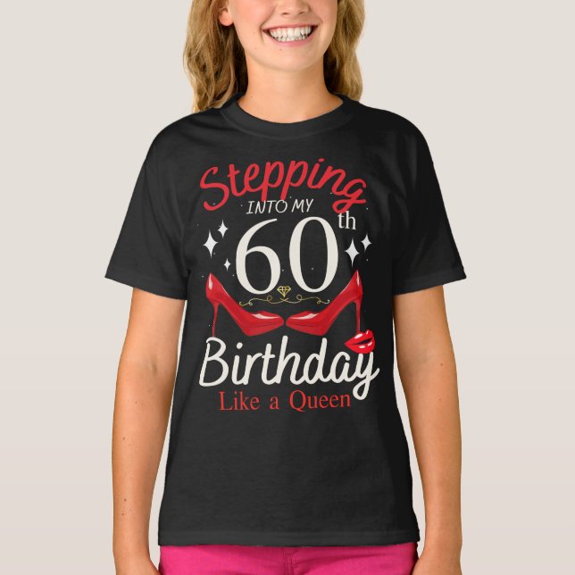 T-shirt Pénétrer Dans Mon 60e Anniversaire Comme Une Reine (Devant)