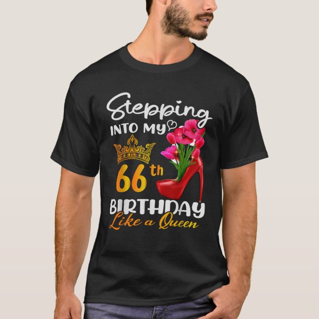 T-shirt Pénétrer Dans Mon 66e Anniversaire Comme Une Reine (Devant)