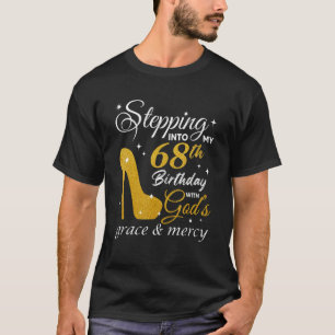 T-shirt Pénétrer dans mon 68e anniversaire avec la grâce d
