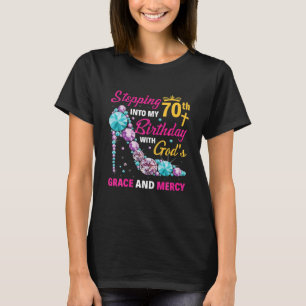 T-shirt Pénétrer Dans Mon 70E Anniversaire Avec Dieu Grâce