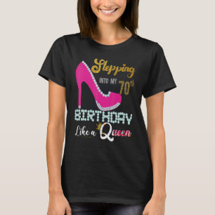T-shirt Pénétrer dans mon 70e anniversaire Lika A Queen 70
