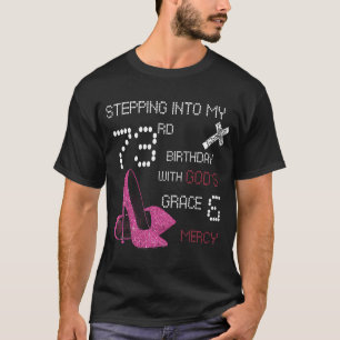 T-shirt Pénétrer Dans Mon 73E Anniversaire Avec Dieu Grâce