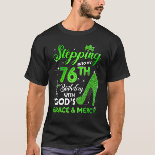 T-shirt Pénétrer Dans Mon 76e Anniversaire Avec Dieu Grace