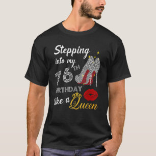 T-shirt Pénétrer Dans Mon 76e Anniversaire Comme Une Queen