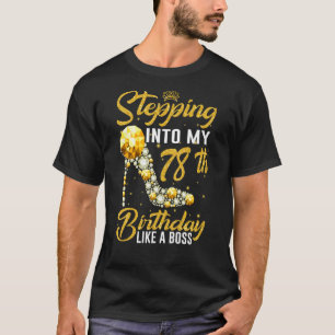 T-shirt Pénétrer dans mon 78e anniversaire Comme un patron