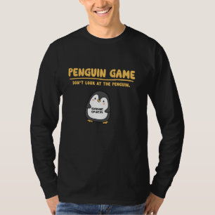 T-shirt Penguin Game Donu2019t Regardez le Penguin Funny H