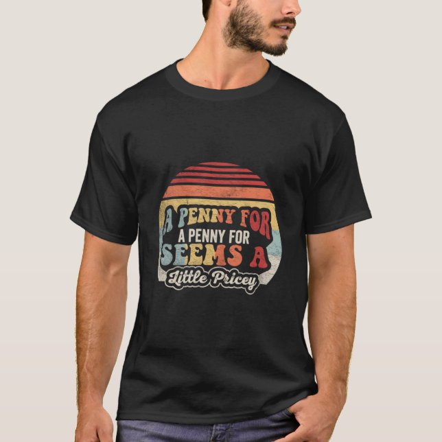 T-shirt Penny For Your Thoughts Joke (Devant)