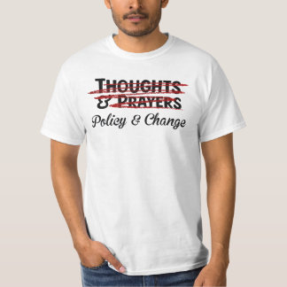 T-shirt Pensées et la politique de prières et changer drôl