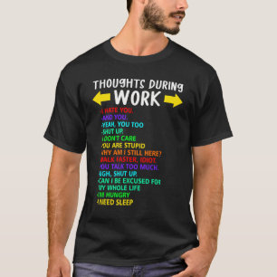 T-shirt Pensées pendant le travail Sarcastique Je déteste