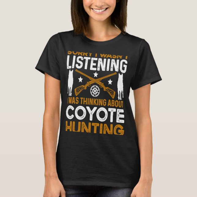T-shirt Penser à la chasse au coyote Chasseur de coyote (Devant)