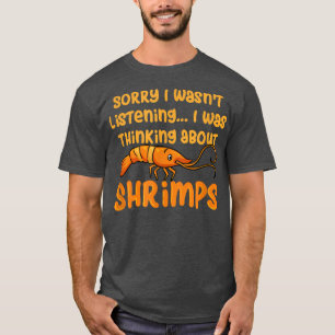 T-shirt Penser à Shrimps Seafood Prawn