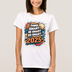 T-shirt Penser intelligemment, être intelligent, faire int